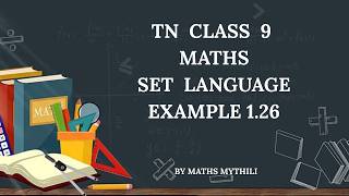 TN CLASS 9 MATHS SET LANGUAGE EXAMPLE 1.26