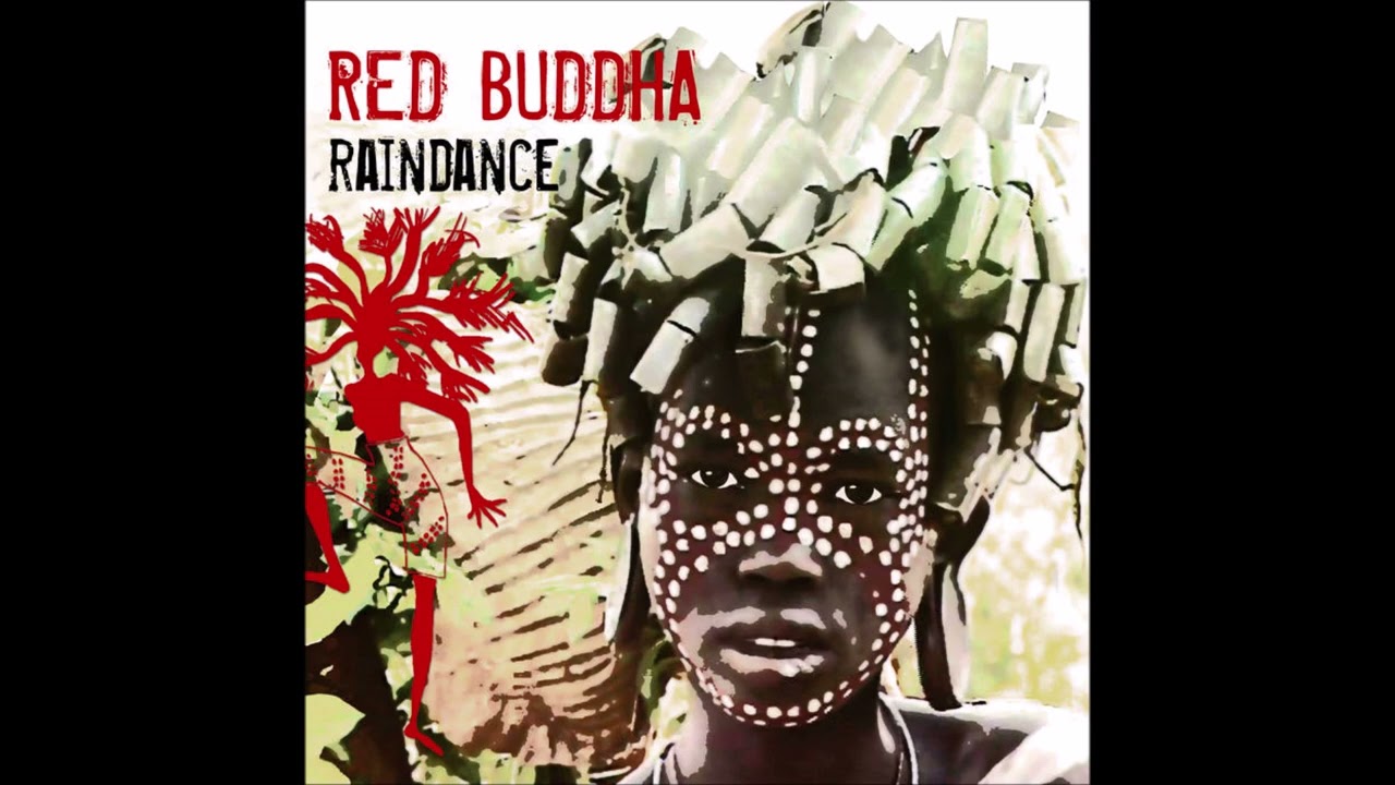 Red Buddha - Raindance (2007)