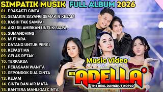 OM ADELLA FULL ALBUM TERBARU 2026 || PRASASTI CINTA -  SEMAKIN SAYANG SEMAKIN KEJAM || LUSYANA