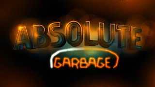 "Absolute Garbage" 100% (Easy Demon) by bli | Geometry Dash