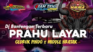 Download lagu Dj Bantengan Gedruk Pindo x Middle Nratak - Prahu Layar