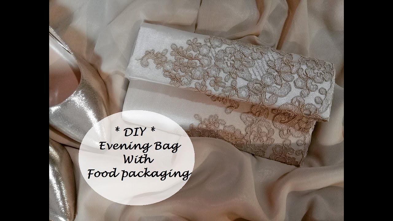 DIY Evening Bag with Food packaging ** اصنعي بنفسك حقيبة سهرة بعلب
