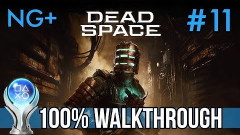 Dead Space Remake - 100% WALKTHROUGH [NG+] - Chapter 11: Alternate Solutions