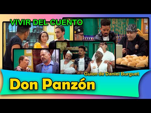 Vivir del Cuento “DON PANZON” (Estreno 5 septiembre 2022) (Pánfilo Humor cubano)