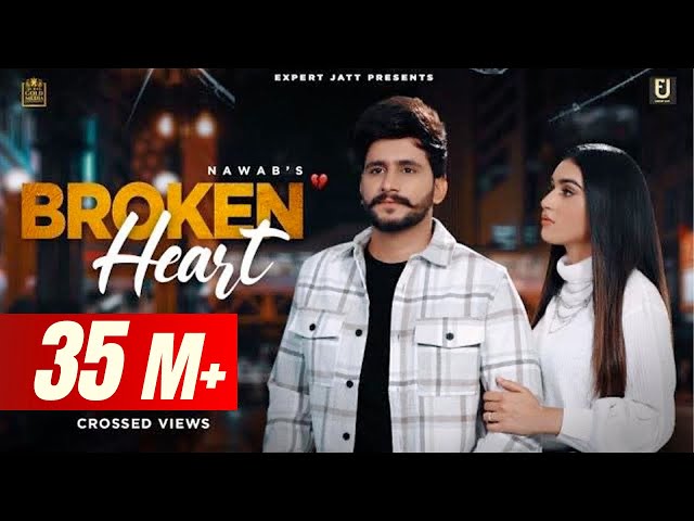 Broken Heart (Full Video) | Nawab | Seerat Bajwa | Latest Punjabi Songs 2021 |New Punjabi Song 2021 class=