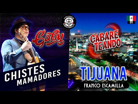 Monologo Chistes Mamadores y Cabareteando Tijuana 1