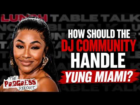 Should The DJ Community Forgive Yung Miami After Disrespecting A DJ?