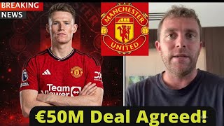 🚨 SHOCKING! MAN UNITED COMPLETE SCOTT MCTOMINAY'S €50M RETURN AFTER WORLD CUP MASTERCLASS! 🔴🔥