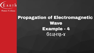Propagation of Electromagnetic Wave Example - 4 | ઉદાહરણ-૪ | Communication Systems