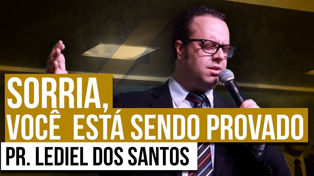 Pr. Lediel dos Santos - Sorria, você está sendo provado deus şapka