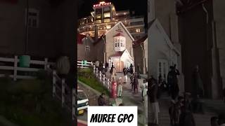 Muree GPO Chowk#viralvideo #shortsfeed