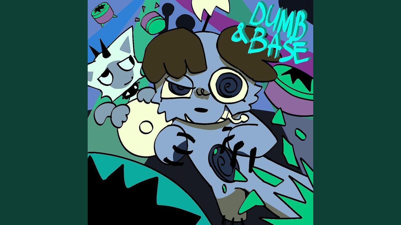 DUMB & BASE (Bonus)