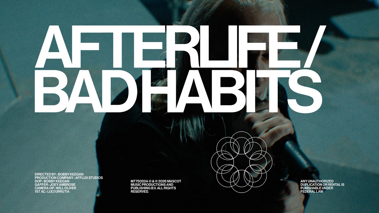 Afterlife - Bad Habits (Official Music Video)