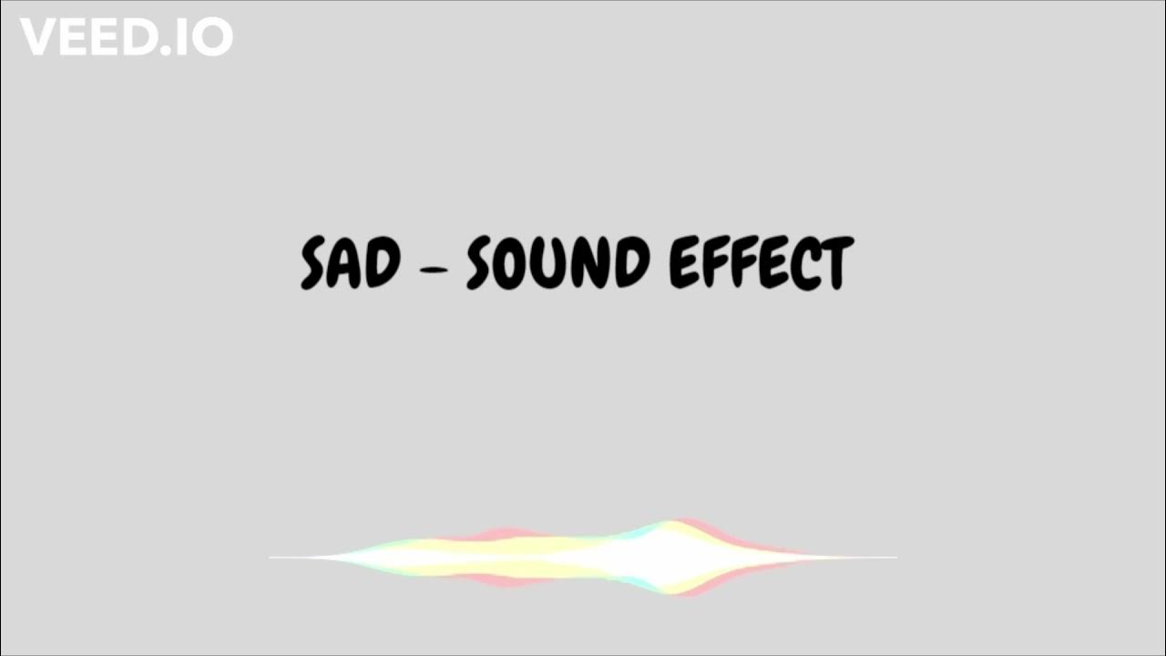 sad sound effect YouTube
