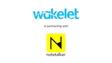 Notetalker and Wakelet for universities