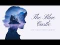 The Blue Castle by L.M. Montgomery | Full Audiobook
