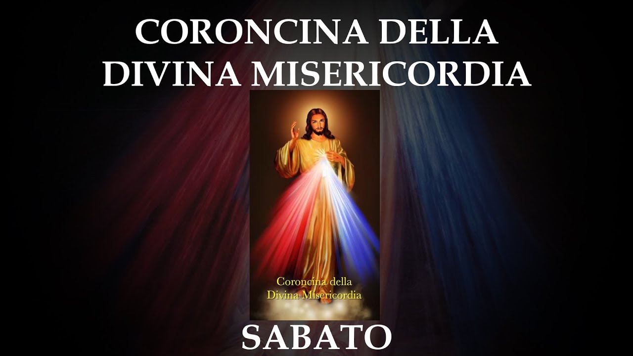 Coroncina della Divina Misericordia - sabato - YouTube