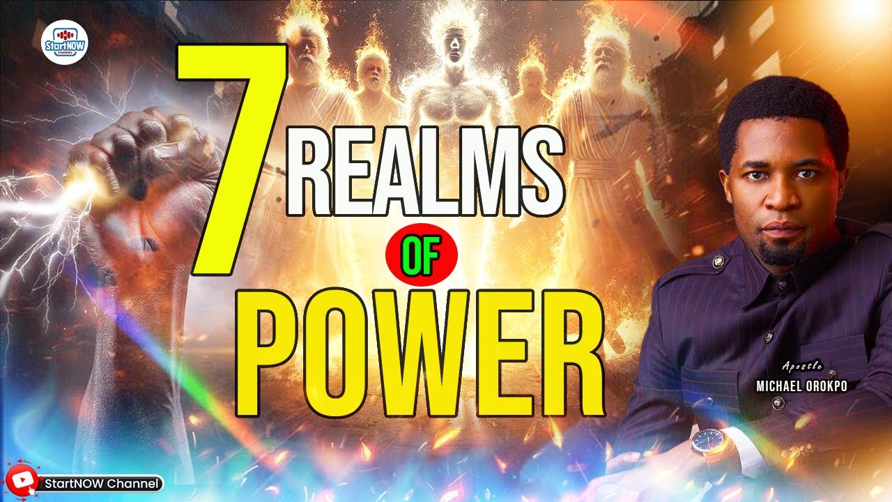 THE 7 REALMS OF POWER EVERY BELIEVER MUST KNOW | APOSTLE MICHAEL OROKPO ...