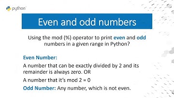 Printing even and odd numbers using mod operator in python.