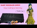 Mermaid Gown Fish Cut Baby Gown | Mermaid Gown Cutting And Stitching | #Mermaid
