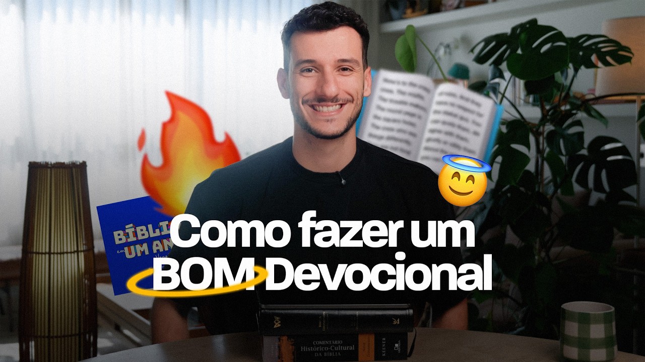 COMO FAZER UM BOM DEVOCIONAL (E SER FIEL)