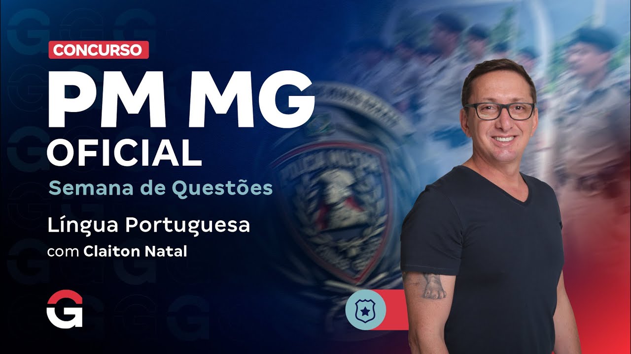 Concurso PM MG Oficial: Semana de Questões | Língua Portuguesa com Claiton Natal