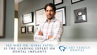 Niraj Patel - Dental Implant Expertise - Cary Family Dental