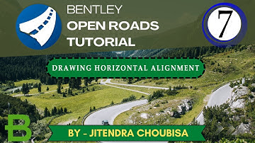 OpenRoads Designer - 07 Creating Horizontal Alignment