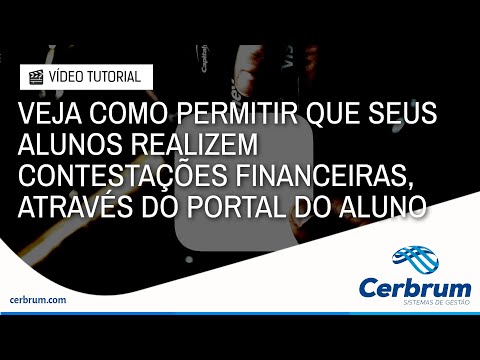 VEJA COMO PERMITIR QUE SEUS ALUNOS REALIZEM CONTESTAÇÕES FINANCEIRAS, ATRAVÉS DO PORTAL DO ALUNO