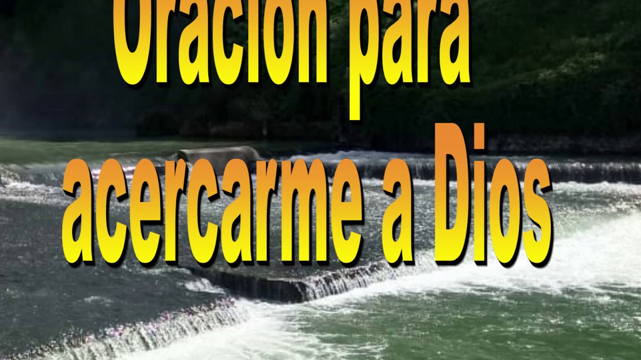 ORACIÓN PARA ACERCARME A DIOS cristiano felicio