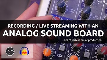 Live-Stream or Record to your PC with an Analog Sound Board (Church Production Tutorial)