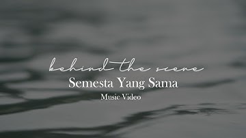 BTS Music Video Gita Sinaga & Uap Widya - Semesta Yang Sama