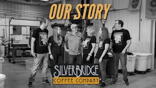 Silver Bridge Coffee Company Story