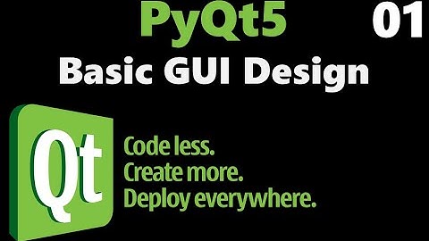 Basic GUI design: PyQt5 tutorial - Part 01