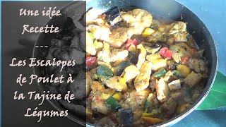 Escalopes de Poulet à la tajine de Légumes