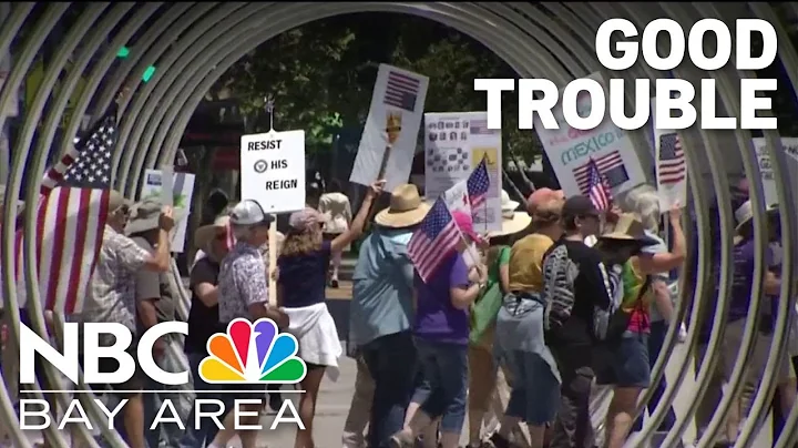 ‘Good Trouble' rallies: Protests against Trump's policies held in Bay Area