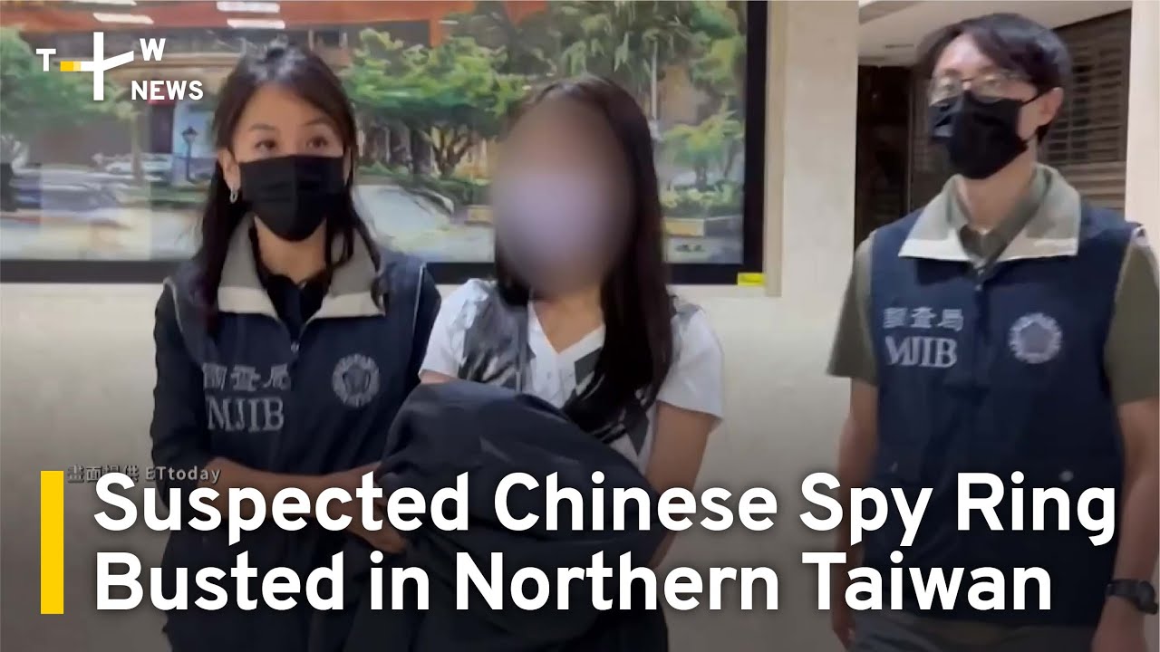 Suspected Chinese Spy Ring Busted in Northern Taiwan  | TaiwanPlus News