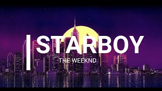 STARBOY LYRICS(clean)| The Weeknd