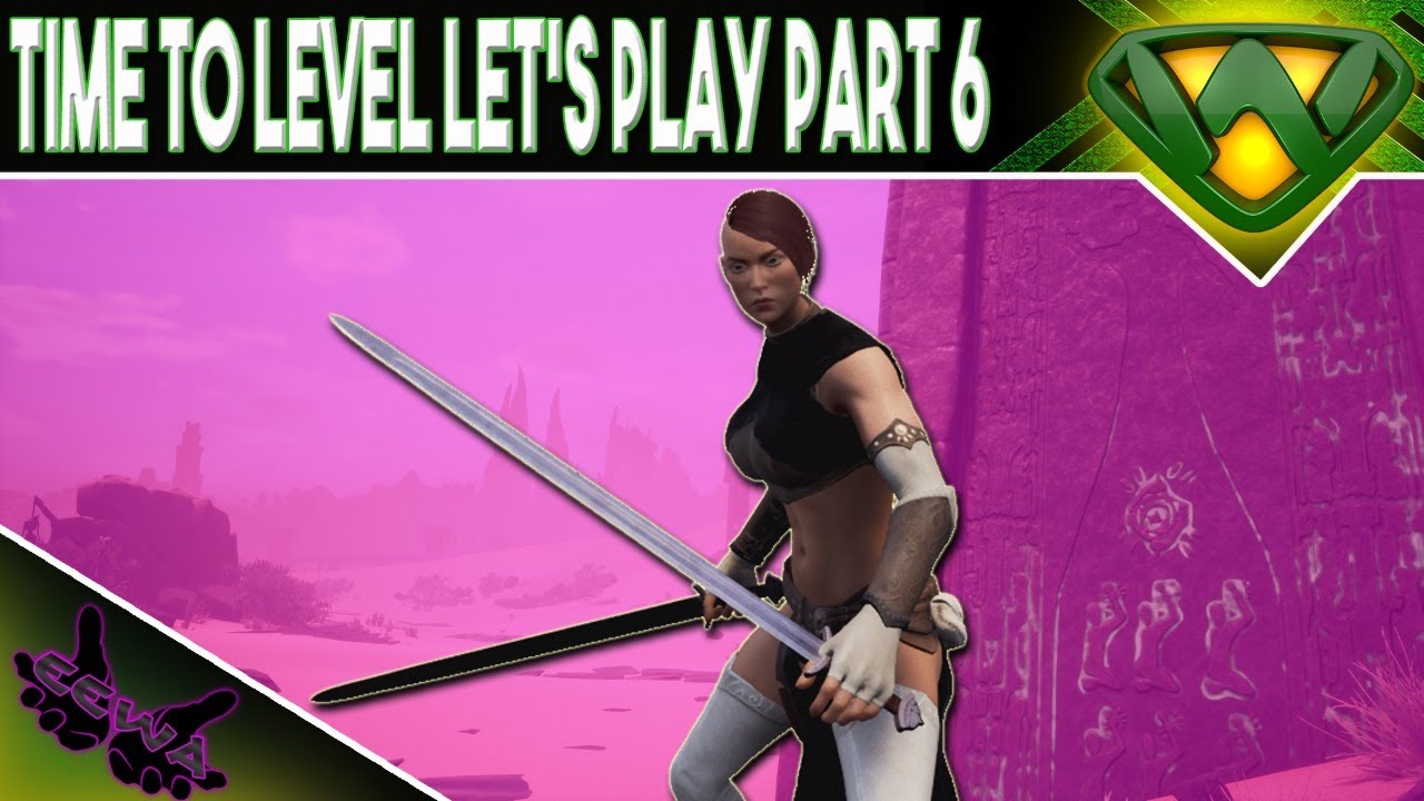 Eewa Now it's time to Level, Let's Play Part 6 EEWA Conan Exiles 2020 - YouTube