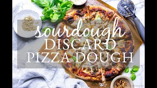 Discarded Sourdough Pizza Dough