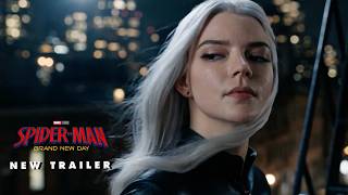 Spider-Man Brand New Day - New Trailer Black Cat Anya Taylor-Joy Marvel Film