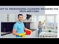 DIY Vs. Professional Cleaning: Weighing The Pros And Cons | End Of Lease Cleaners Melbourne