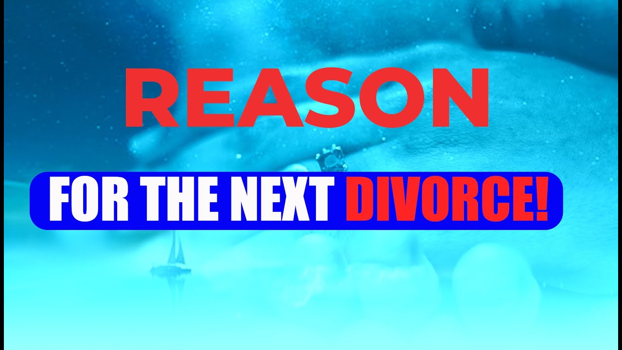 REASON FOR THE NEXT DIVORCE YouTube Maxresdefault