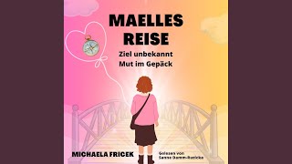 Kapitel 135 - Maelles Reise: Ziel unbekannt- Mut im Gepäck