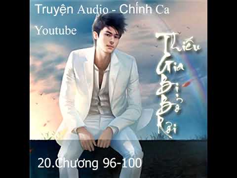 Video 20.Thiếu gia bị bỏ rơi|Chương 96-100|Chính Ca - youtube