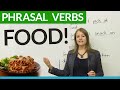 Phrasal Verbs and Expressions about FOOD