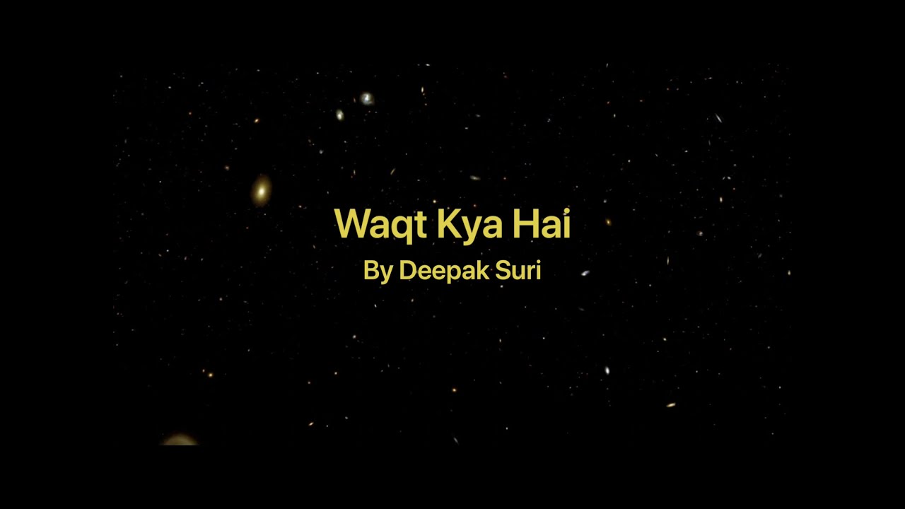 Deepak Suri - Waqt Kya Hai (Visualizer Album)