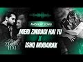 Meri Zindagi Hai Tu X Ishq Mubarak Mashup Asim Azhar Arijit Singh