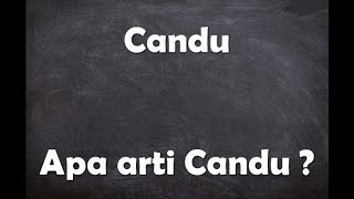 Apa arti kata Candu 