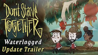 Don't Starve Together: Waterlogged Update [Official Trailer]